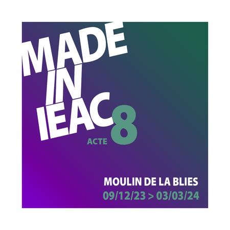 MADE IN IEAC Acte 8